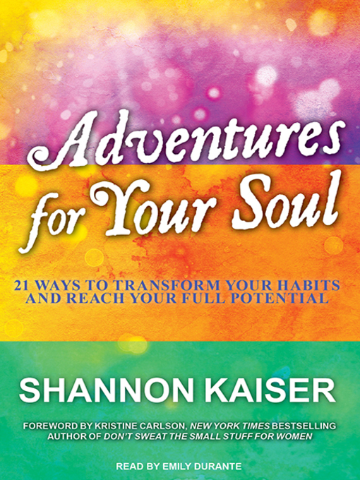 Title details for Adventures for Your Soul by Shannon Kaiser - Available